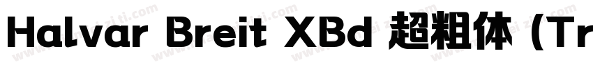 Halvar Breit XBd 超粗体 (TrueType) (We字体转换